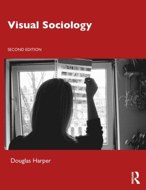 Douglas Harper - Visual Sociology, E-bok