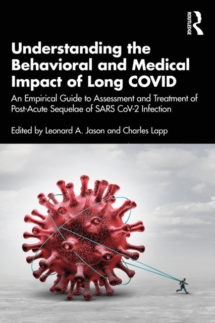 Charles Lapp, Leonard A. Jason - Understanding the Behavioral and Medical Impact of Long COVID, E-bok