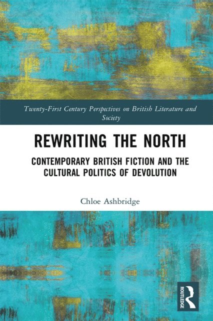 Chloe Ashbridge - Rewriting the North, E-bok