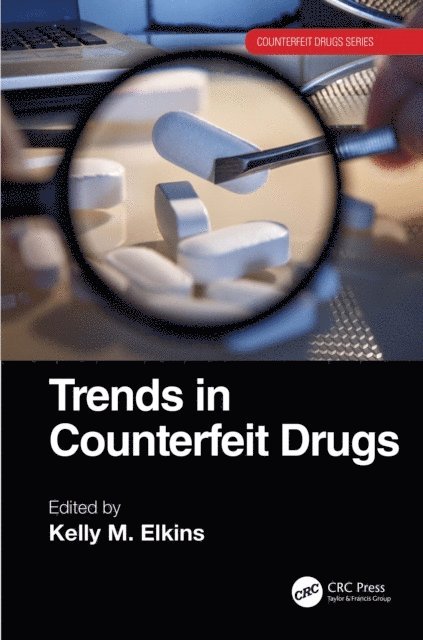 Kelly M. Elkins - Trends in Counterfeit Drugs, E-bok