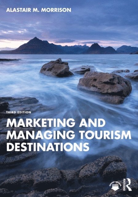 Alastair M. Morrison - Marketing and Managing Tourism Destinations, E-bok