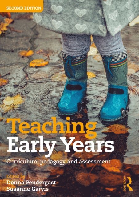 Susanne Garvis, Donna Pendergast - Teaching Early Years, E-bok