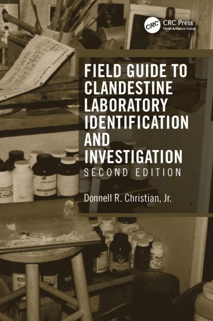 Jr. Donnell R. Christian - Field Guide to Clandestine Laboratory Identification and Investigation, E-bok. Tillgänglighet: Lägg i varukorg