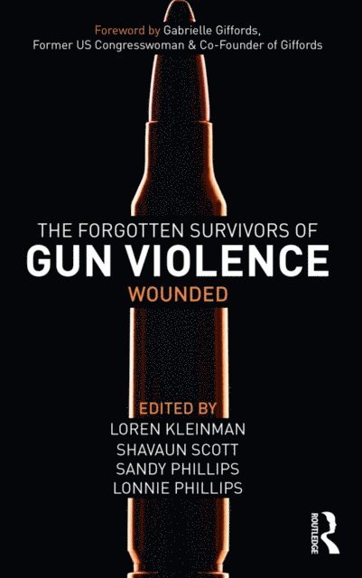 Lonnie Phillips, Sandy Phillips, Shavaun Scott, Loren Kleinman - Forgotten Survivors of Gun Violence, E-bok
