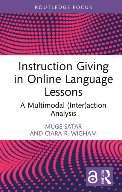 Ciara R. Wigham, MAge Satar - Instruction Giving in Online Language Lessons, E-bok