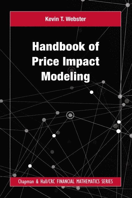Kevin T Webster - Handbook of Price Impact Modeling, E-bok. Tillgänglighet: Lägg i varukorg