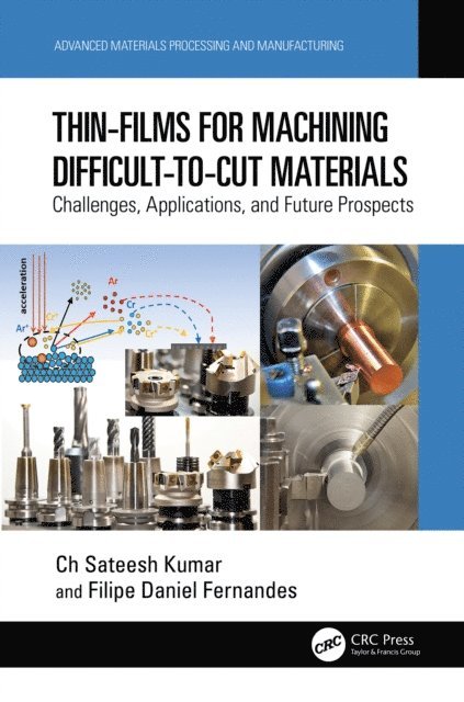 Filipe Daniel Fernandes, Ch Sateesh Kumar - Thin-Films for Machining Difficult-to-Cut Materials, E-bok