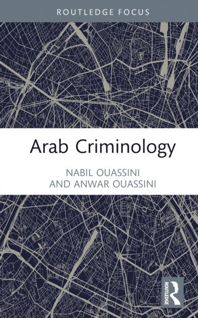 Anwar Ouassini, Nabil Ouassini - Arab Criminology, E-bok
