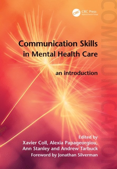 Andrew Tarbuck, Ann Stanley, Alexia Papageorgiou, Xavier Coll - Communication Skills in Mental Health Care, E-bok