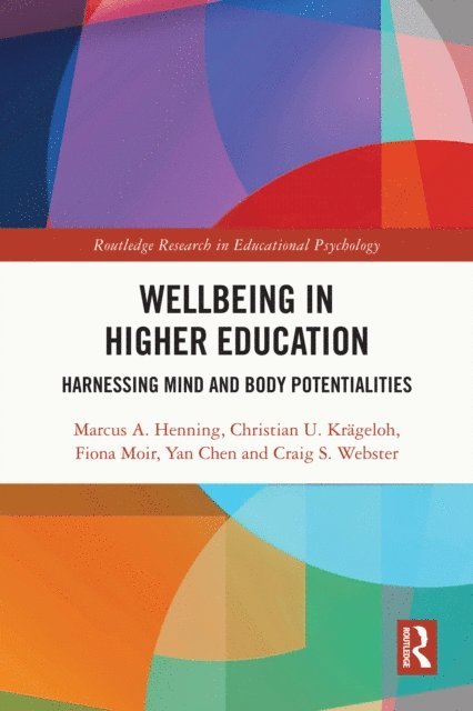 Craig S. Webster, Yan Chen, Fiona Moir, Christian U. Krageloh, Marcus A. Henning - Wellbeing in Higher Education, E-bok