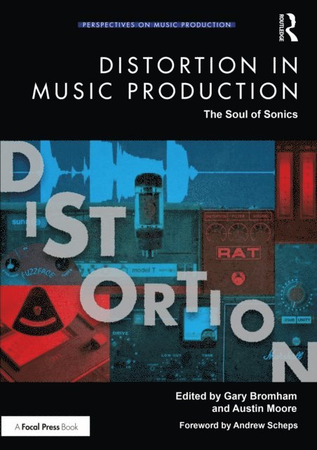 Austin Moore, Gary Bromham - Distortion in Music Production, E-bok