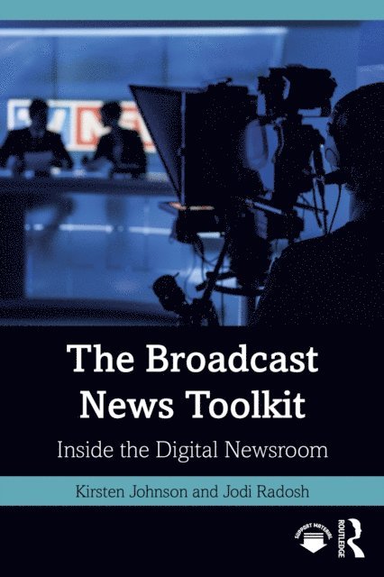 Jodi Radosh, Kirsten Johnson - Broadcast News Toolkit, E-bok