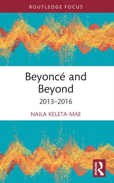Naila Keleta-Mae - Beyonce and Beyond, E-bok