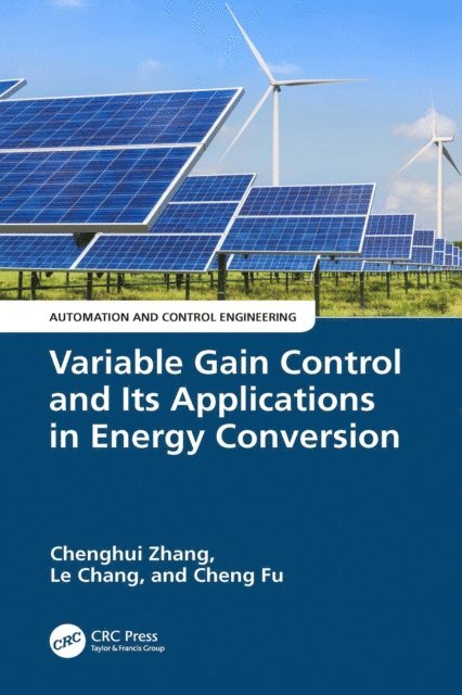 Cheng Fu, Le Chang, Chenghui Zhang - Variable Gain Control and Its Applications in Energy Conversion, E-bok. Tillgänglighet: Lägg i varukorg