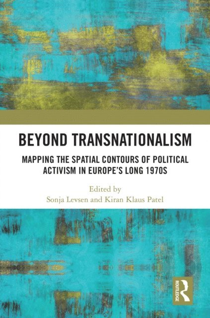 Kiran Klaus Patel, Sonja Levsen - Beyond Transnationalism, E-bok