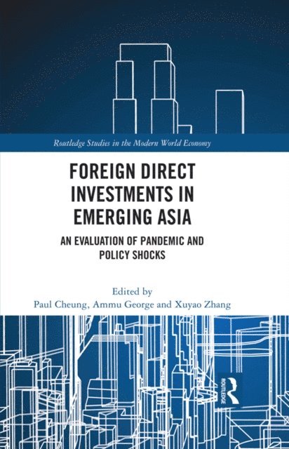 Xuyao ZHANG, Ammu GEORGE, Paul CHEUNG - Foreign Direct Investments in Emerging Asia, E-bok