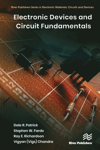 Vigyan (Vigs) Chandra, Ray E. Richardson, Stephen W. Fardo, Dale R. Patrick - Electronic Devices and Circuit Fundamentals, E-bok