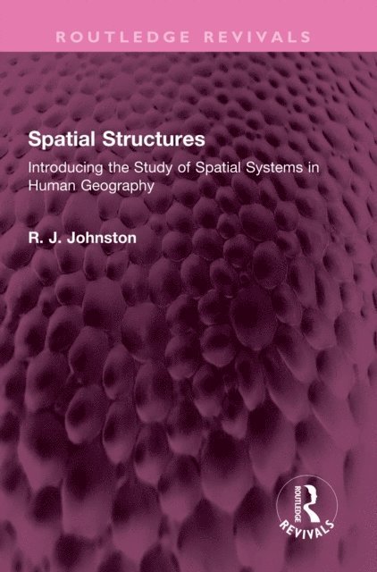 R. J. Johnston - Spatial Structures, E-bok