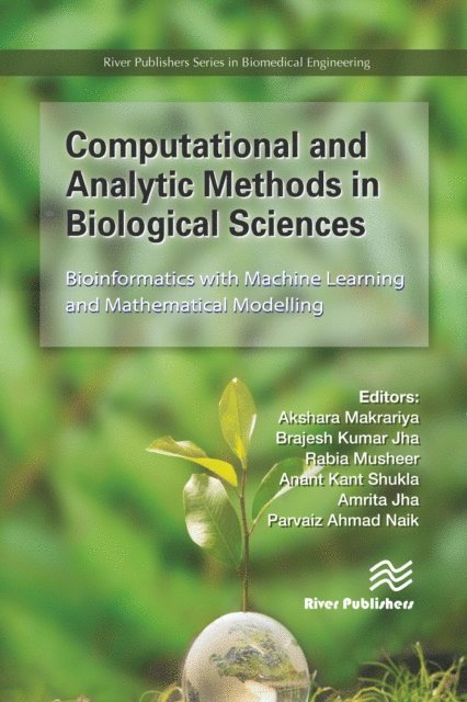 Parvaiz Ahmad Naik, Amrita Jha, Anant Kant Shukla, Rabia Musheer, Brajesh Kumar Jha, Akshara Makrariya - Computational and Analytic Methods in Biological Sciences, E-bok