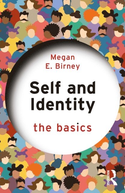 Megan E. Birney - Self and Identity, E-bok