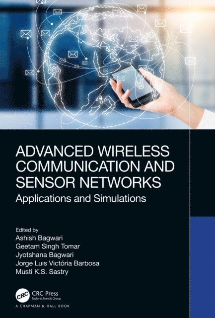 Musti K.S. Sastry, Jorge Luis Victoria Barbosa, Jyotshana Bagwari, Geetam Singh Tomar, Ashish Bagwari - Advanced Wireless Communication and Sensor Networks, E-bok