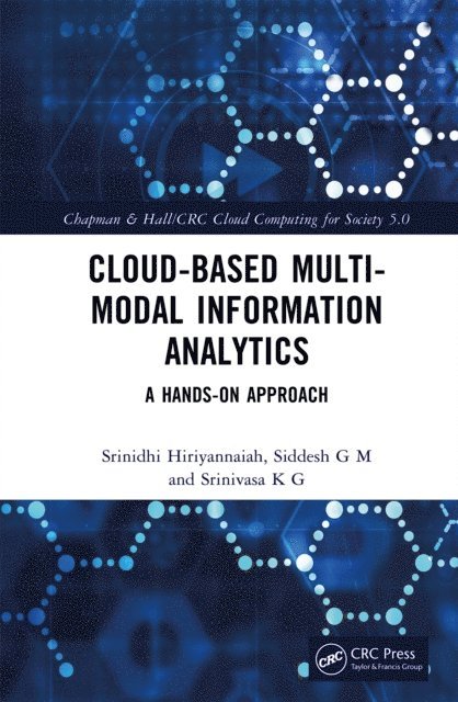 Srinivasa K G, Siddesh G M, Srinidhi Hiriyannaiah - Cloud-based Multi-Modal Information Analytics, E-bok