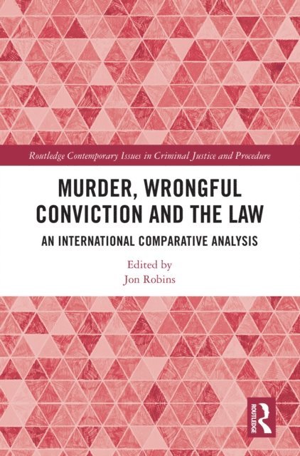 Jon Robins - Murder, Wrongful Conviction and the Law, E-bok