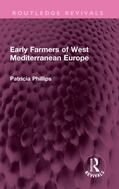 Patricia Phillips - Early Farmers of West Mediterranean Europe, E-bok