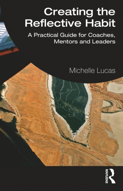 Michelle Lucas - Creating the Reflective Habit, E-bok