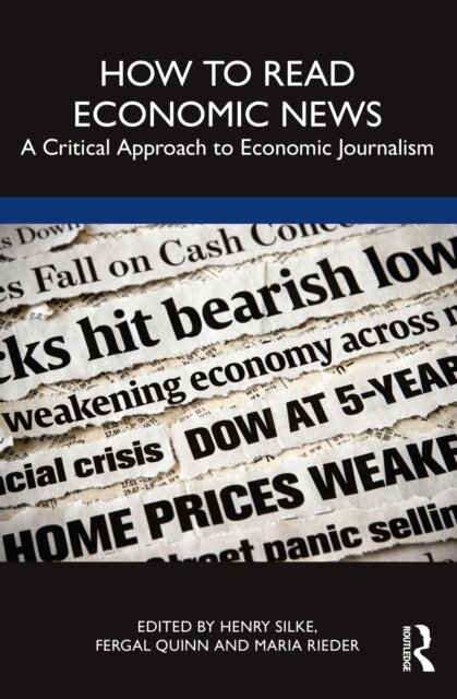 Maria Rieder, Fergal Quinn, Henry Silke - How to Read Economic News, E-bok