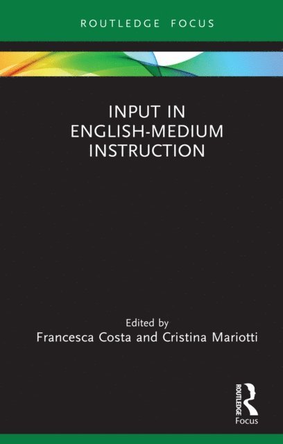 Cristina Mariotti, Francesca Costa - Input in English-Medium Instruction, E-bok