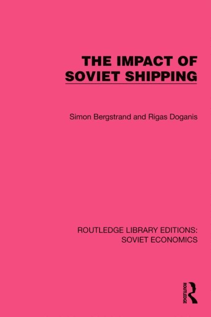 Rigas Doganis, Simon Bergstrand - Impact of Soviet Shipping, E-bok