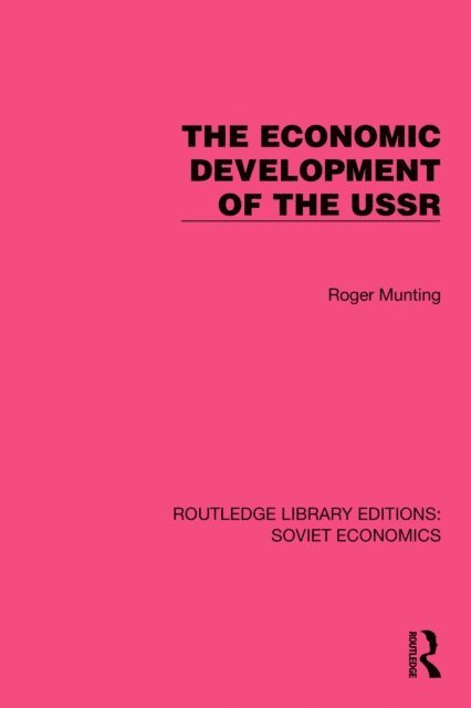 Roger Munting - Economic Development of the USSR, E-bok