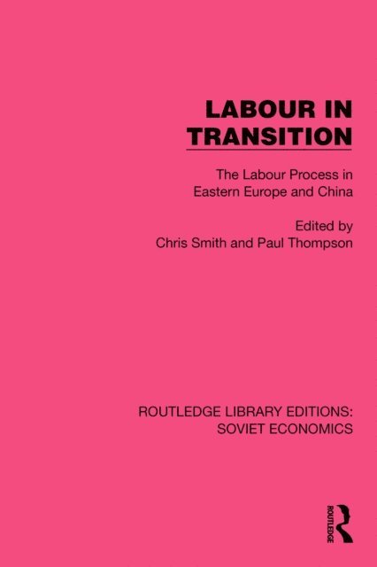 Paul Thompson, Chris Smith - Labour in Transition, E-bok