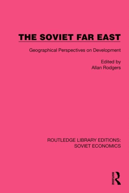Allan Rodgers - Soviet Far East, E-bok