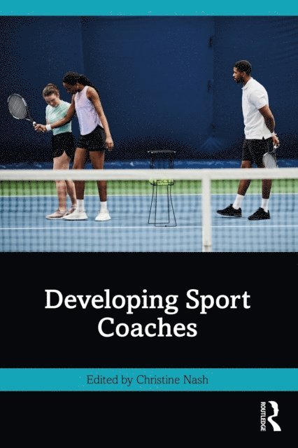 Christine Nash - Developing Sport Coaches, E-bok