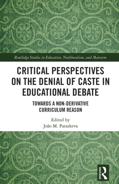 Joao M. Paraskeva - Critical Perspectives on the Denial of Caste in Educational Debate, E-bok