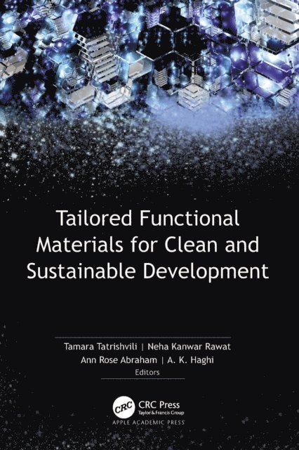 A. K. Haghi, Ann Rose Abraham, Neha Kanwar Rawat, Tamara Tatrishvili - Tailored Functional Materials for Clean and Sustainable Development, E-bok