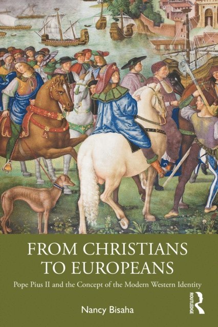 Nancy Bisaha - From Christians to Europeans, E-bok. Tillgänglighet: Lägg i varukorg