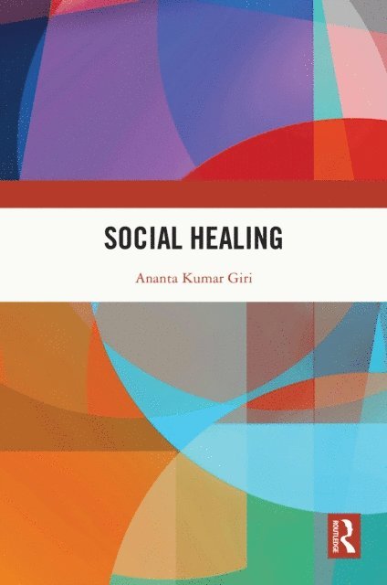 Ananta Kumar Giri - Social Healing, E-bok