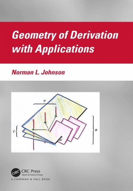 Norman L. Johnson - Geometry of Derivation with Applications, E-bok