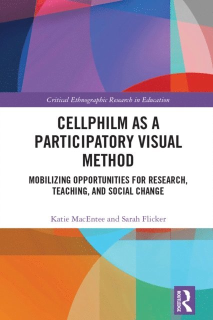 Katie MacEntee, Sarah Flicker - Cellphilm as a Participatory Visual Method, E-bok