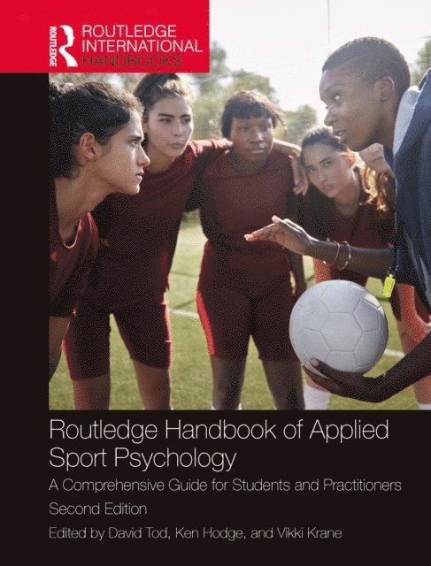 Vikki Krane, Ken Hodge, David Tod - Routledge Handbook of Applied Sport Psychology, E-bok