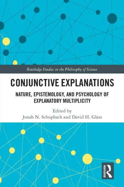 David H. Glass, Jonah N. Schupbach - Conjunctive Explanations, E-bok