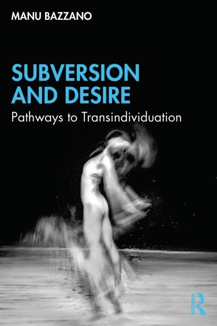 Manu Bazzano - Subversion and Desire, E-bok