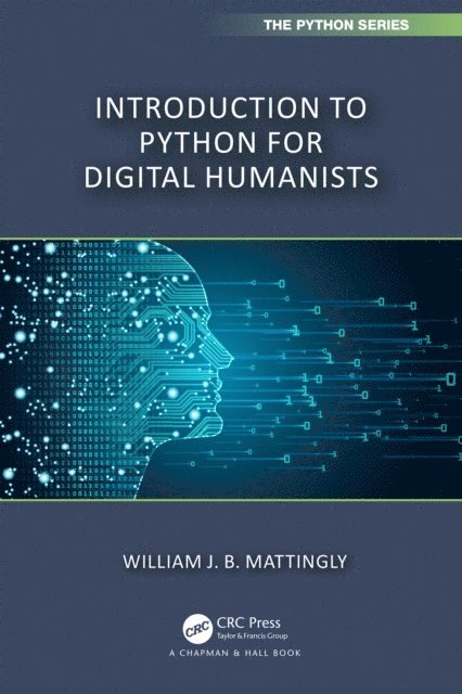 William Mattingly - Introduction to Python for Humanists, E-bok