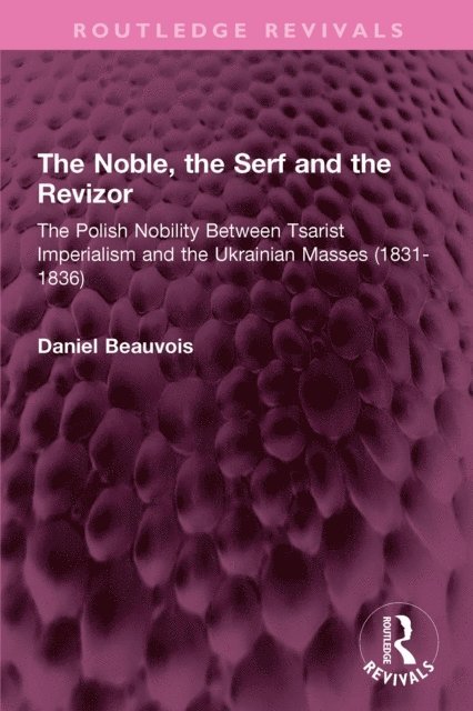 Daniel Beauvois - Noble, the Serf and the Revizor, E-bok