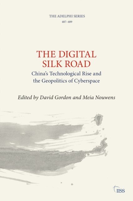Meia Nouwens, David Gordon - Digital Silk Road, E-bok