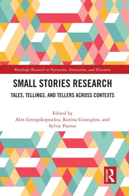 Sylvie Patron, Korina Giaxoglou, Alex Georgakopoulou - Small Stories Research, E-bok