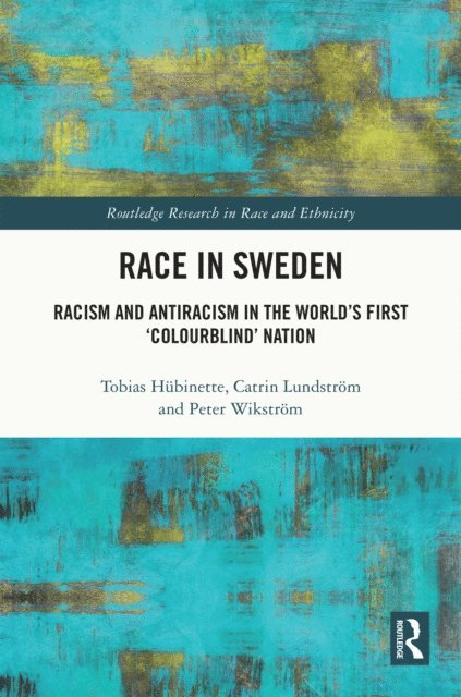 Peter Wikstrom, Catrin Lundstrom, Tobias Hubinette - Race in Sweden, E-bok